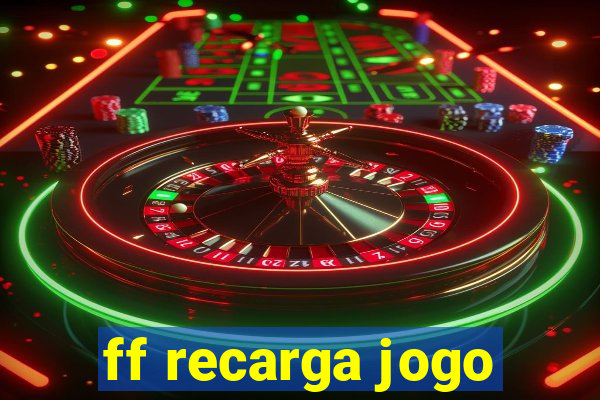 ff recarga jogo